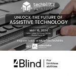 4Blind Showcases Innovative Solutions at 2024 Tech Blitz Vendor Day on May 16. We are glad to present our solutions at highly anticipated 2024 Tech Blitz Vendor Day. The event, held at the prestigious..
